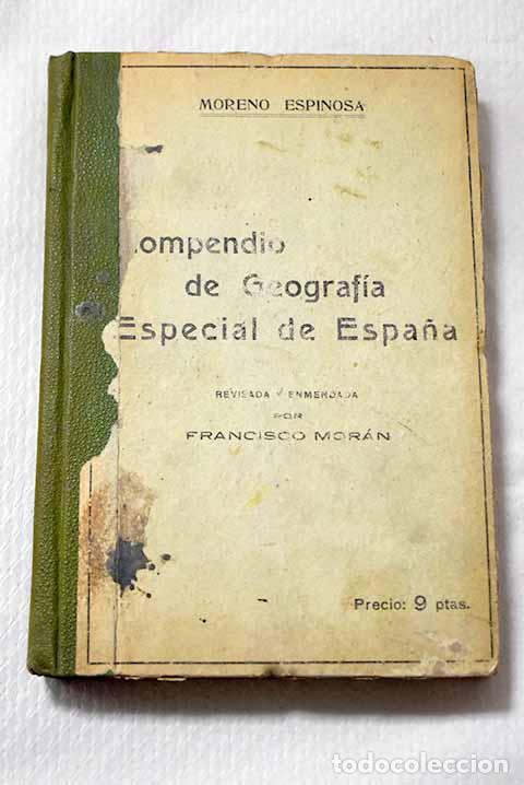 Libros: Compendio de geograf&iacute;a especial de Espa&ntilde;a.- Moreno Espinosa, Alfonso