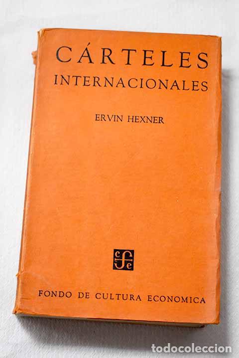 Libros: C&aacute;rteles internacionales.- Hexner, Ervin Paul