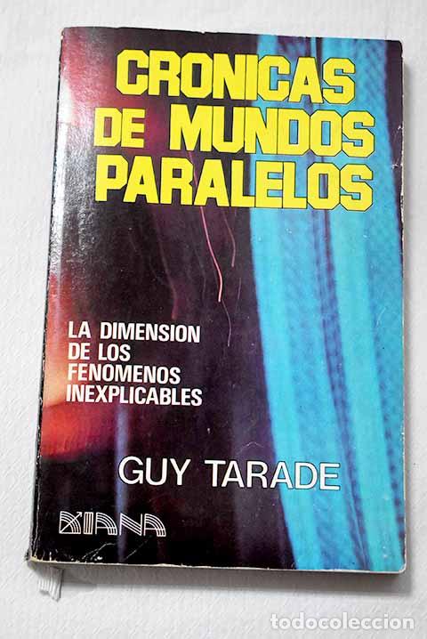 Libros: Las cr&oacute;nicas de mundos paralelos.- Tarade, Guy