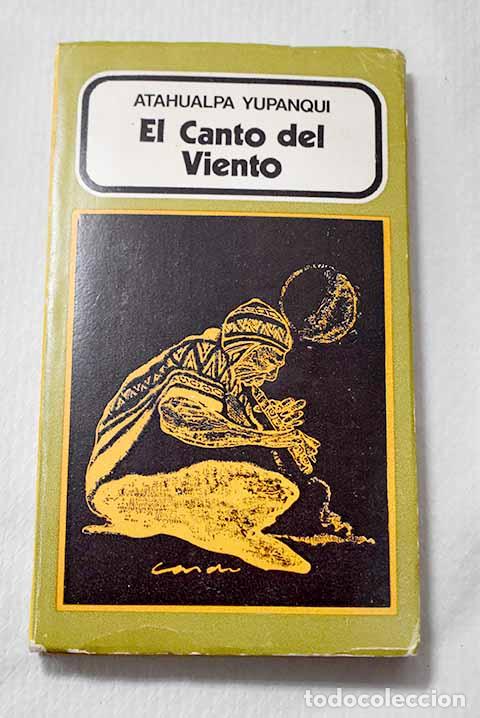 Libros: El canto del viento: Yupanqui, Atahualpa.- Yupanqui, Atahualpa