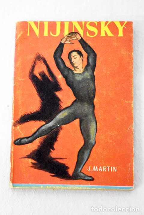 Libros: Nijinsky: Mart&iacute;n, J..- Mart&iacute;n, J.