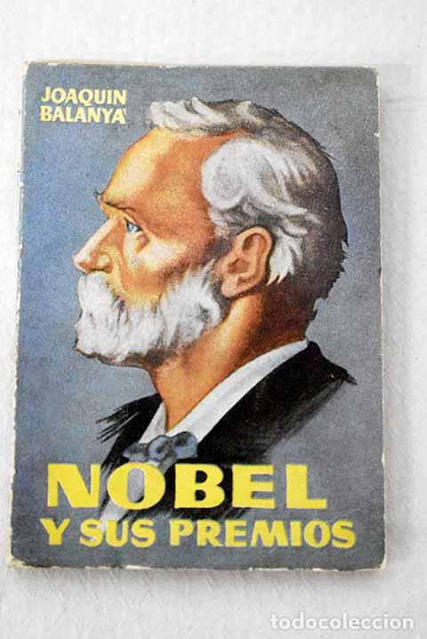 Libros: Nobel y sus premios: Balanya Macip, Joaqu&iacute;n.- Balanya Macip, Joaqu&iacute;n