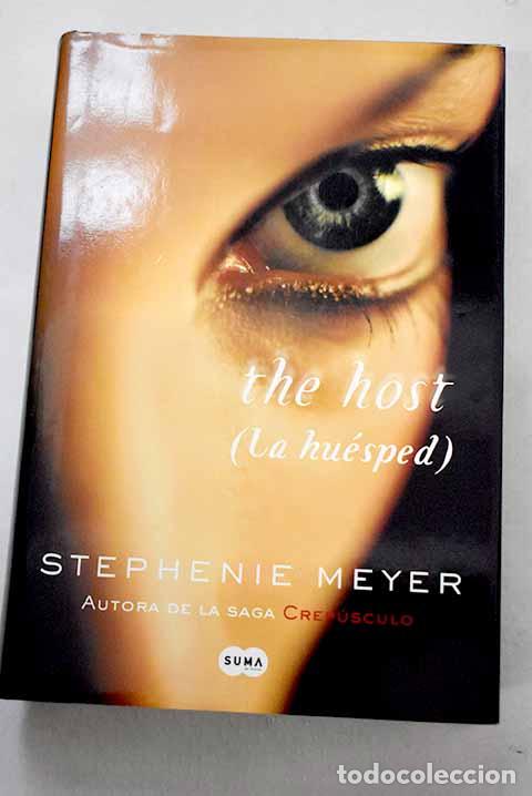 books: The host: (La hu&eacute;sped).- Meyer, Stephenie