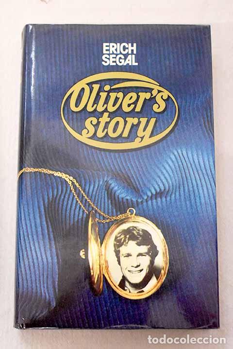 books: Oliver s story: Segal, Erich.- Segal, Erich