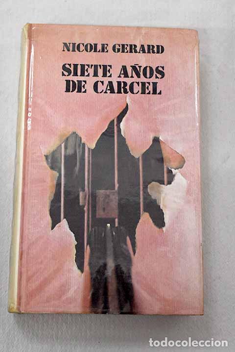 books: Siete a&ntilde;os de c&aacute;rcel.- Gerard, Nicole