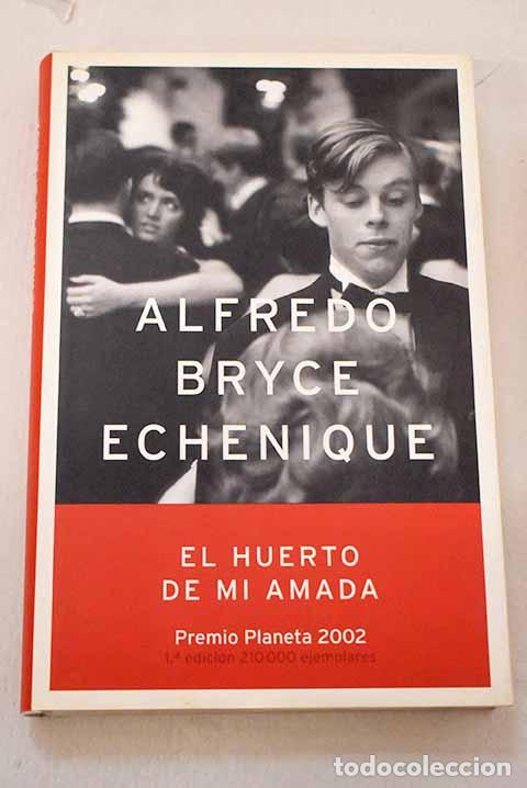 books: El huerto de mi amada.- Bryce Echenique, Alfredo