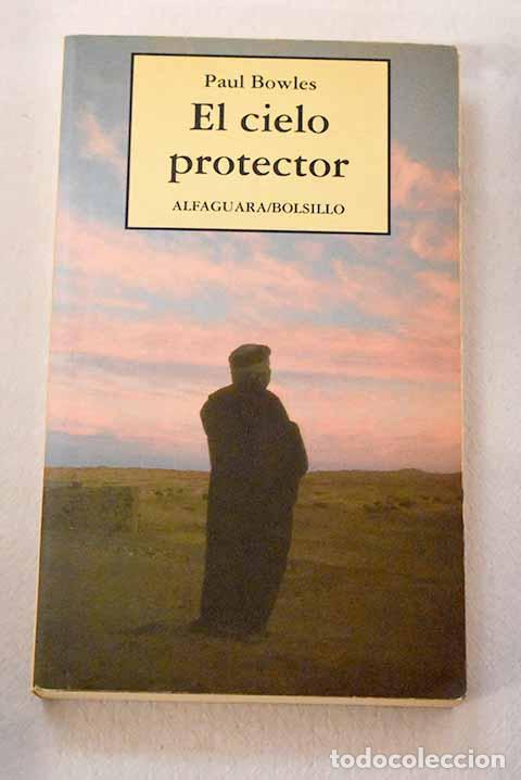 books: El cielo protector: Bowles, Paul.- Bowles, Paul