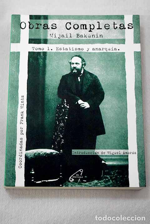 books: Obras completas, Tomo I. Estatismo y anarqu&iacute;a.- Bakunin, Mijail Aleksandrovich