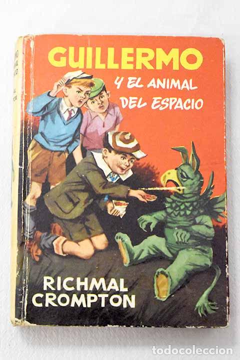 books: Guillermo y el animal del espacio.- Crompton, Richmal