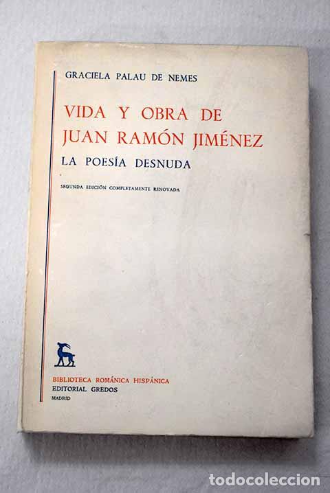books: Vida y obra de Juan Ram&oacute;n Jim&eacute;nez. La poes&iacute;a desnuda.- Palau de Nemes, Graciela