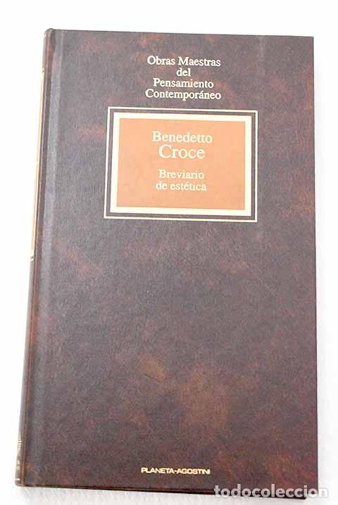 books: Breviario de est&eacute;tica: cuatro lecciones seguidas de dos ensayos y un ap&eacute;ndice.- Croce, Benedetto