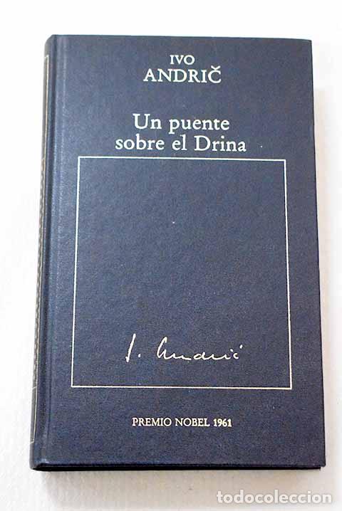 books: Un puente sobre el Drina.- Andric, Ivo