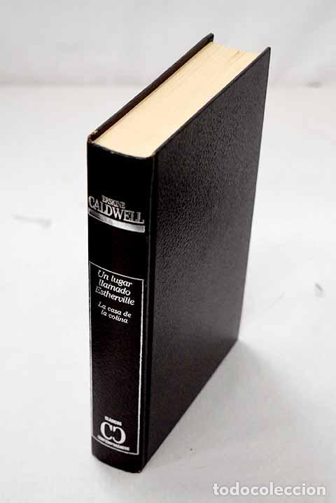 books: Un lugar llamado Estherville ; La casa de la colina.- Caldwell, Erskine