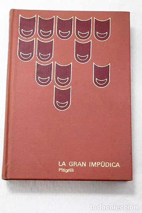 Libros: La gran imp&uacute;dica: Pitigrilli.- Pitigrilli