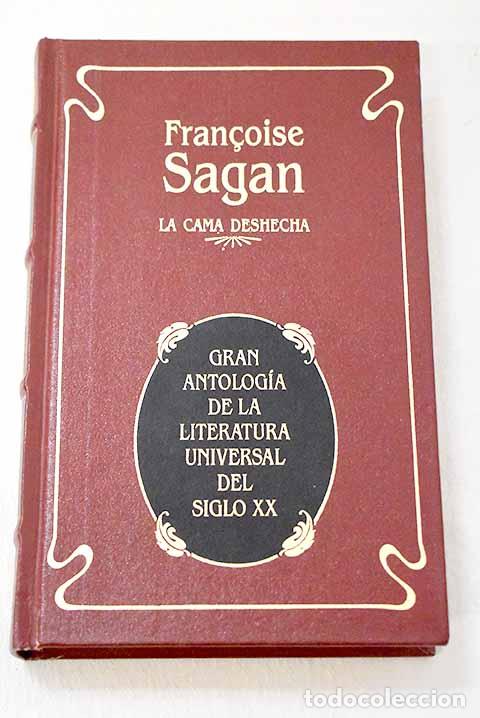 Libros: La cama deshecha: Sagan, Francoise.- Sagan, Francoise