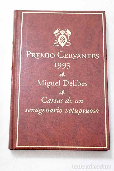 Libros: Cartas de amor de un sexagenario voluptuoso.- Delibes, Miguel
