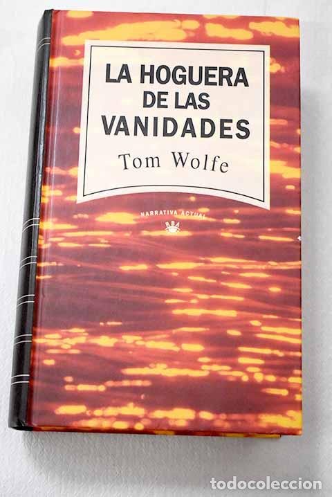 Libros: La hoguera de las vanidades.- Wolfe, Tom