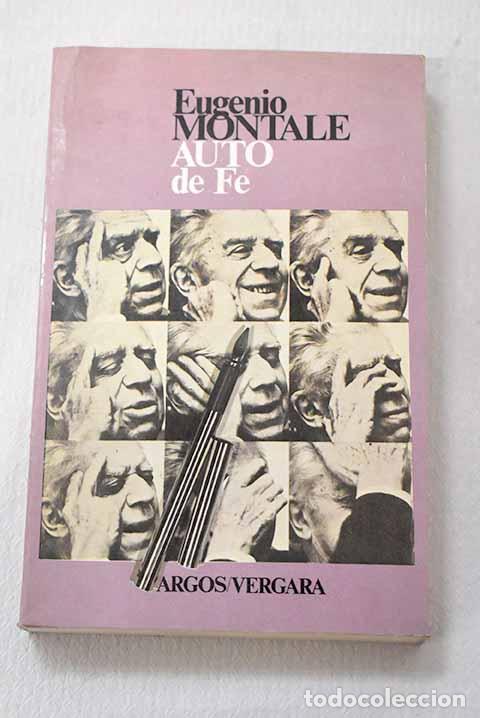 Libros: Auto de F&eacute;: Montale, Eugenio.- Montale, Eugenio