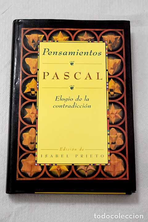 Libros: Pensamientos: elogio de la contradicci&oacute;n.- Pascal, Blaise