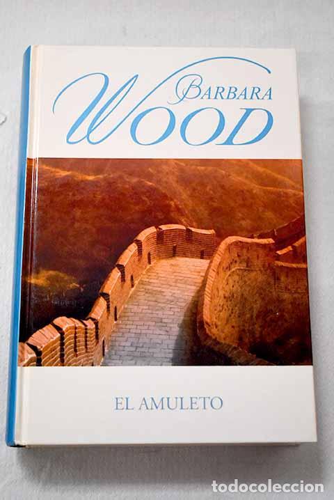 Libros: El amuleto: Wood, Barbara.- Wood, Barbara