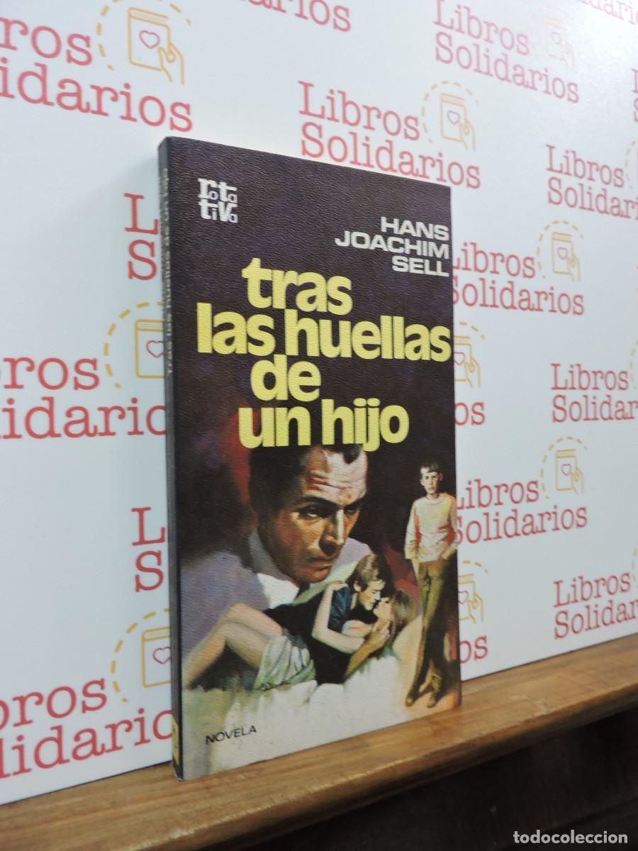 Libros: Tras las huellas de un hijo. Hans Joachim Sell. Ed. Plaza y Janes. Barcelona, 1976.