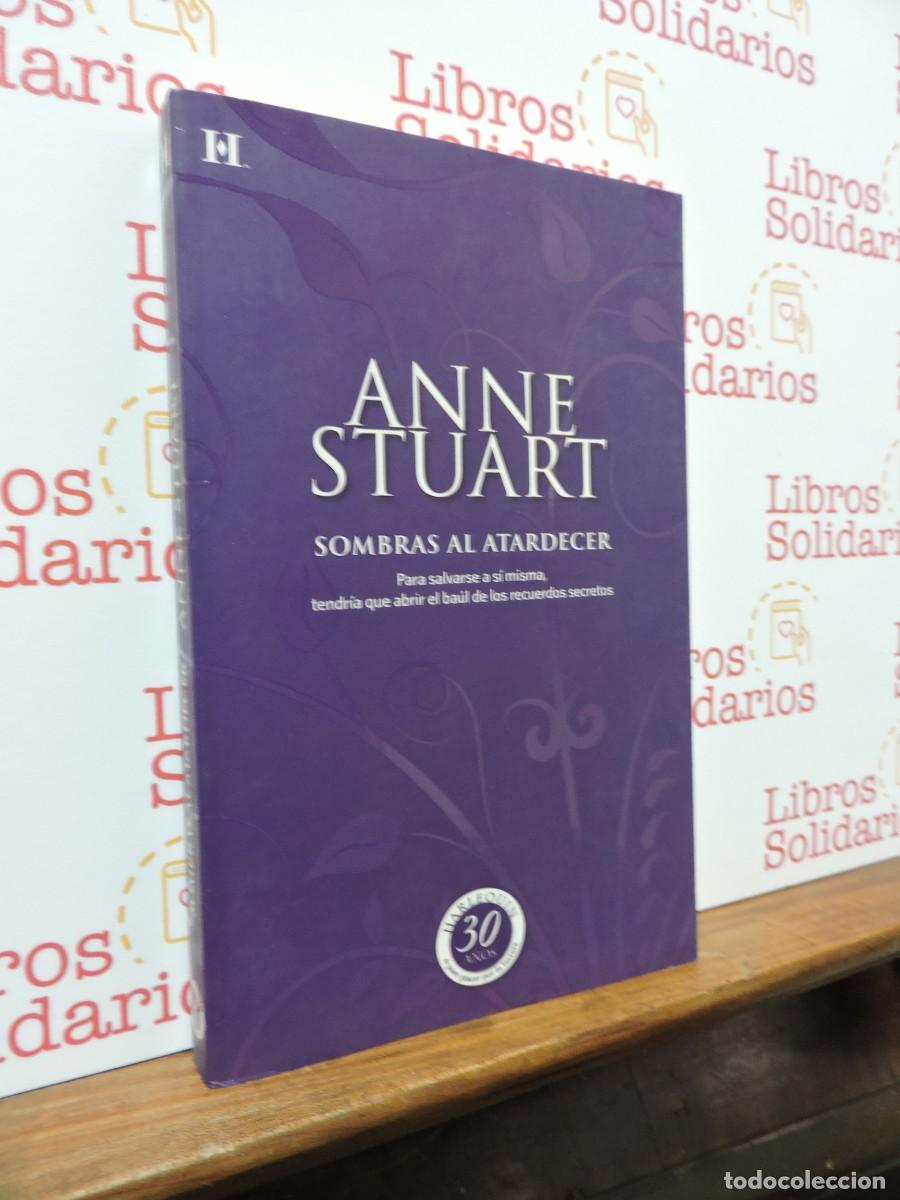 Libros: Sombras al atardecer. STUART, Anne. Ed. Harlequin Ib&eacute;rica. Barcelona, 2011