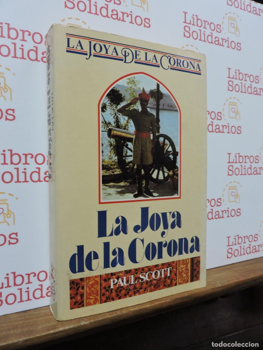 Libros: La joya de la corona. SCOTT, Paul. Ed. Planeta / Seix Barral. Barcelona, 1985