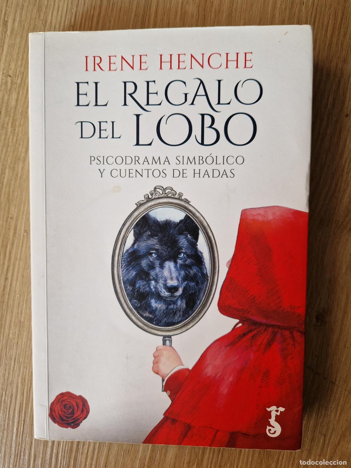B&uuml;cher: El regalo del lobo. Psicodrama simb&oacute;lico y cuentos de hadas. - Irene Henche