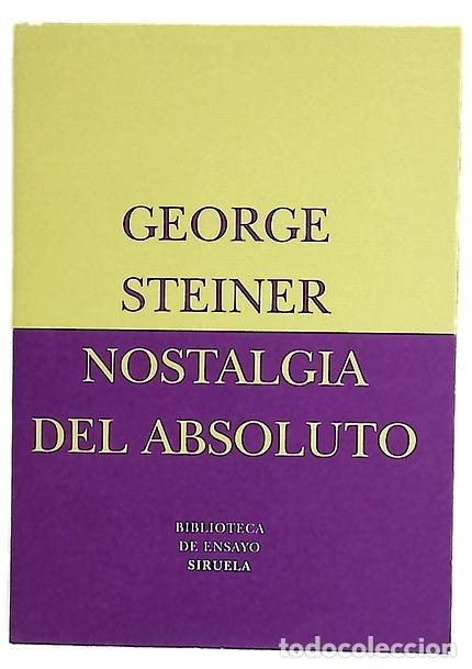 Libros: Nostalgia del Absoluto - Steiner, George