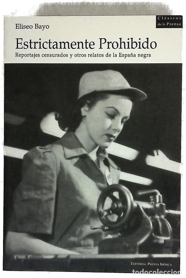 Libros: Estrictamente prohibido reportajes censurados y otros retratos de la Espa&ntilde;a negra