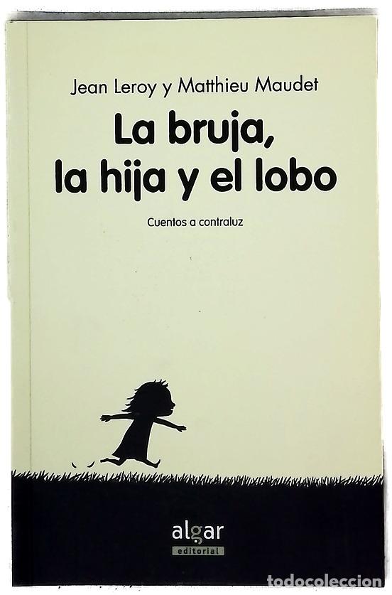 Libri di seconda mano: La bruja, su hija y el lobo
