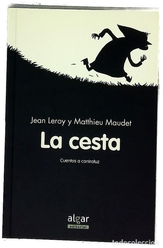 Libri di seconda mano: La cesta - Leroy, Jean; Maudet, Matthieu; Broseta, Teresa