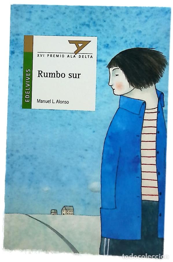 Libri di seconda mano: Rumbo sur - Alonso, Manuel L; Odriozola, Elena