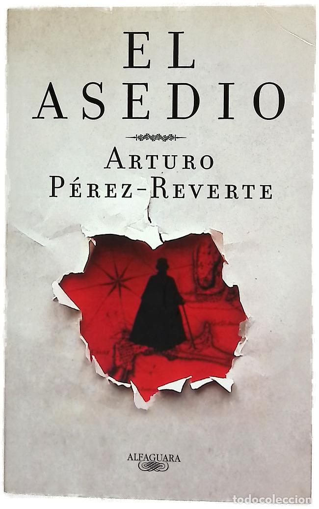 Libros: El asedio - P&eacute;rez-Reverte, Arturo
