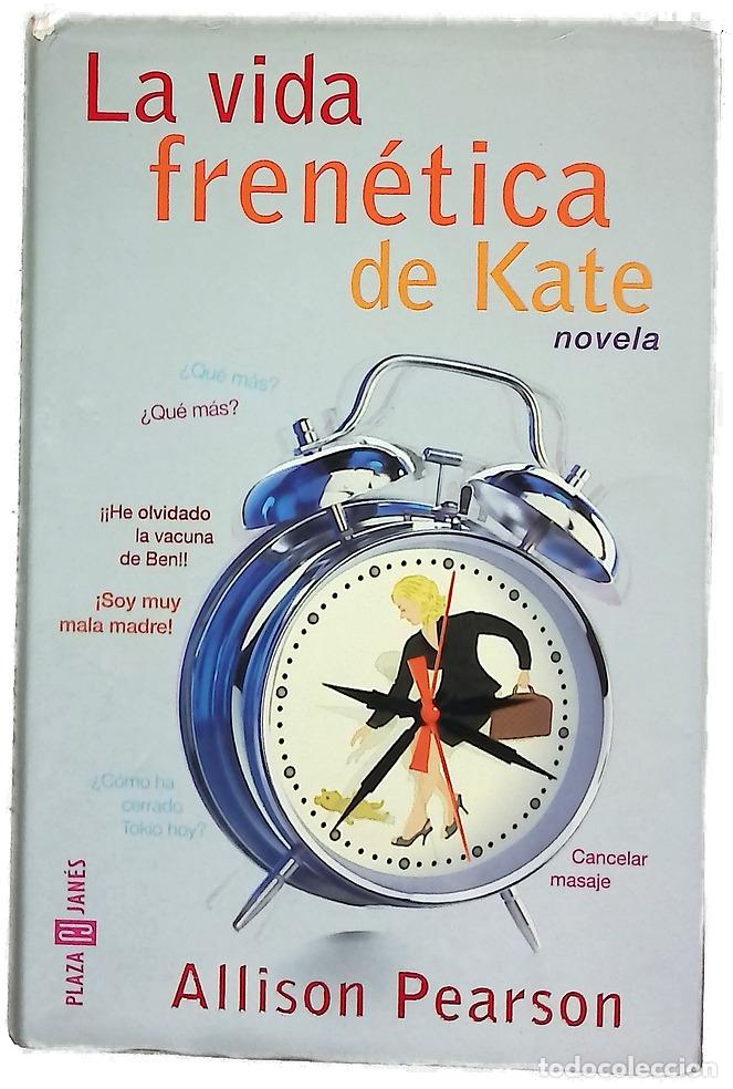 Libros: La vida fren&eacute;tica de Kate