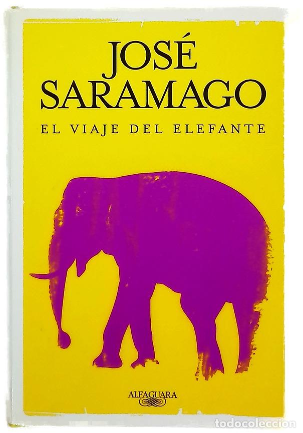 Livres: El viaje del elefante - Saramago, Jos&eacute;