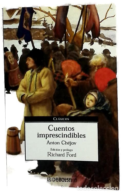 B&uuml;cher: Cuentos imprescindibles - Chejov, Anton Pavlovich; Ford, Richard; San Vicente Urondo, Ricardo