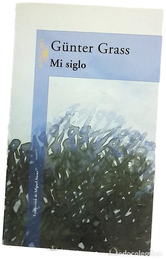 B&uuml;cher: Mi siglo - Grass, G&uuml;nter - Alfaguara