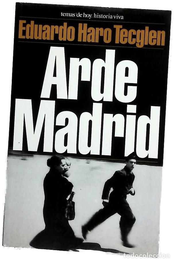 B&uuml;cher: Arde Madrid - Haro Tecglen, Eduardo