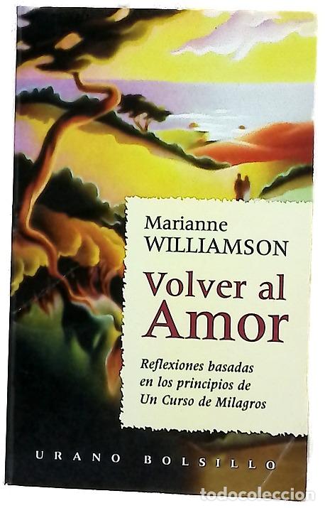 Libros: Volver al amor reflexiones sobre los principios de un curso de milagros