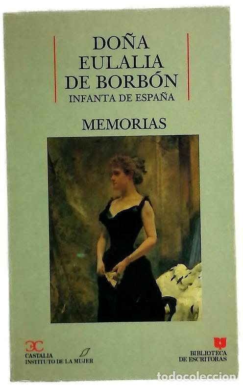 Libros: Memorias - Borb&oacute;n, Eulalia de; L&oacute;pez Alonso, Covadonga