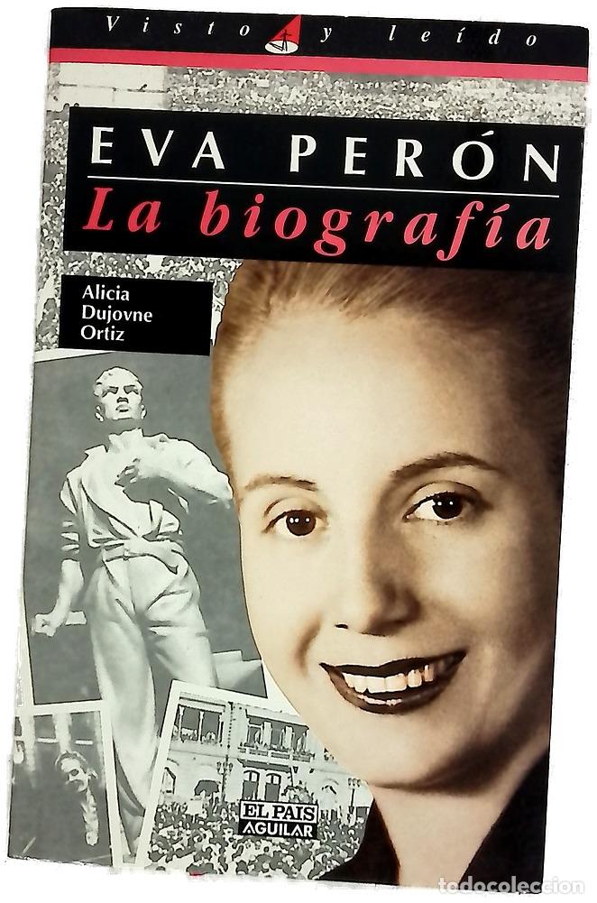 Libri di seconda mano: Eva Per&oacute;n, la biograf&iacute;a - Dujovne Ortiz, Alicia