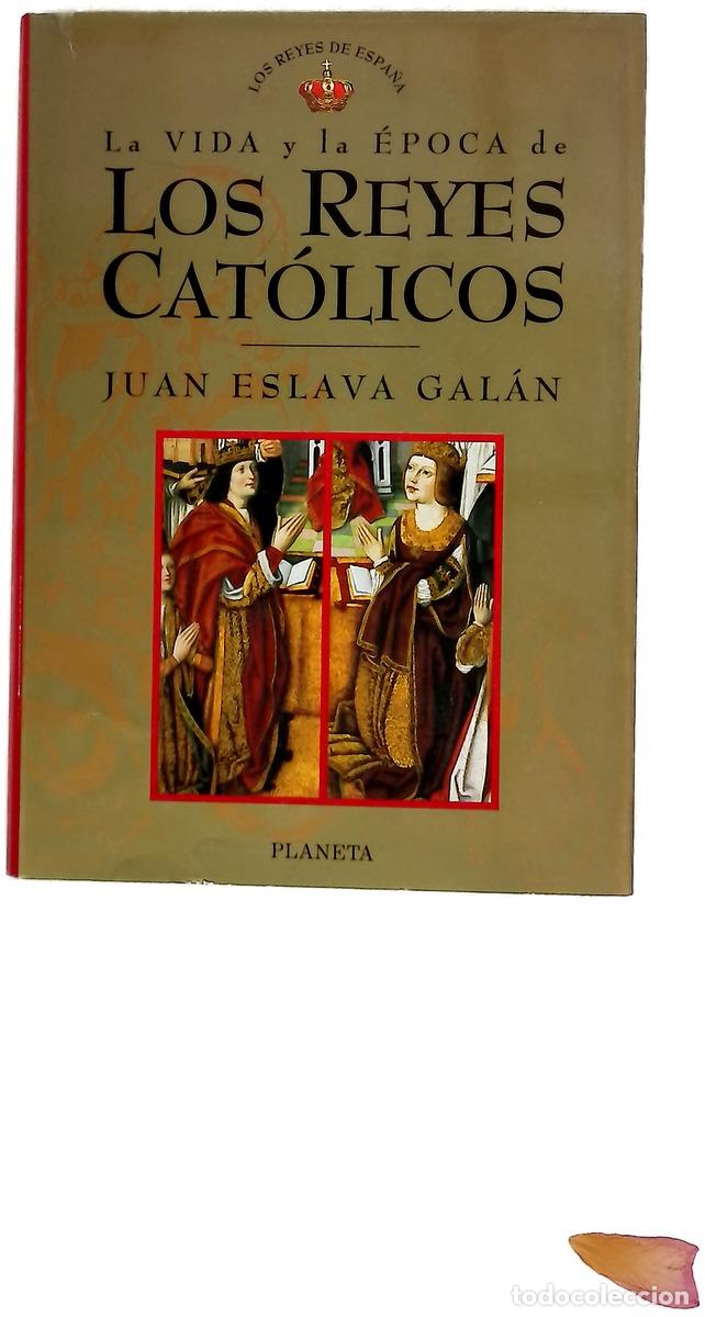 Libri di seconda mano: Los Reyes Cat&oacute;licos - Eslava Gal&aacute;n, Juan
