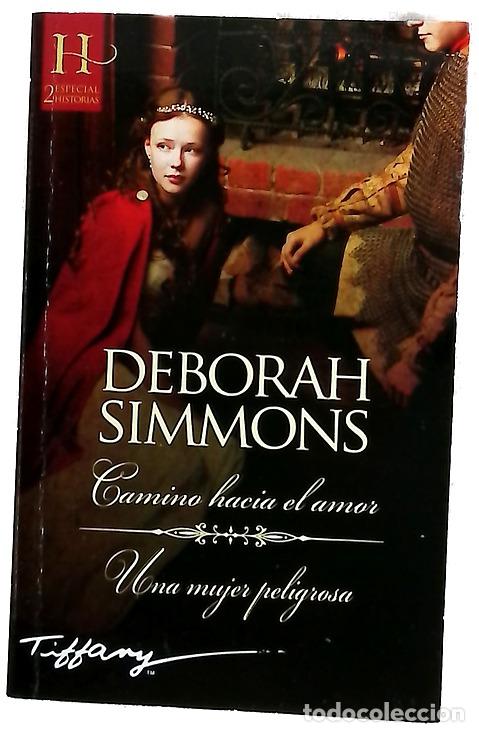 Libri di seconda mano: Camino hacia el amor ; Una mujer peligrosa