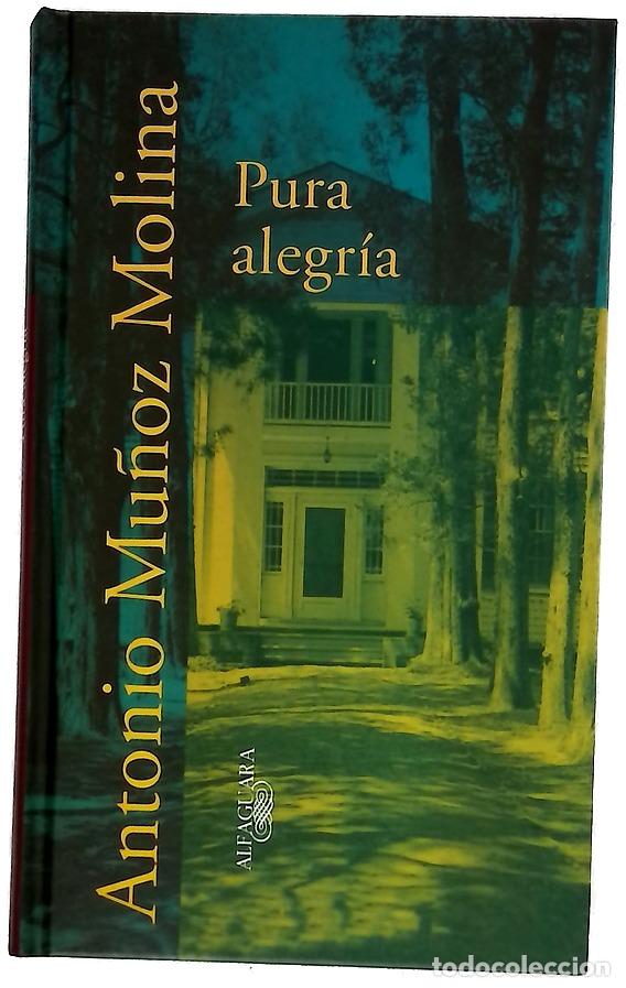 Libri di seconda mano: Pura alegr&iacute;a - Mu&ntilde;oz Molina, Antonio