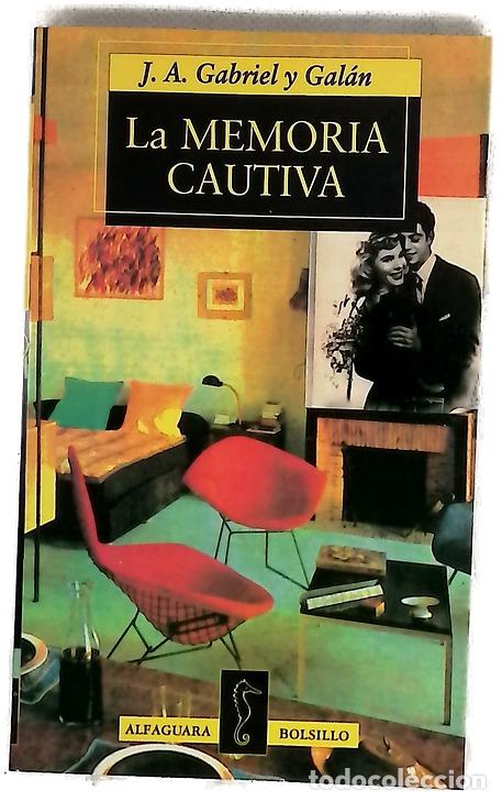 Libri di seconda mano: La memoria cautiva - Gabriel y Gal&aacute;n, Jos&eacute; Antonio