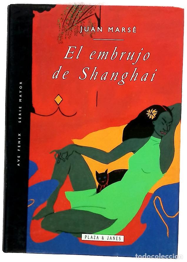 Libri di seconda mano: El embrujo de Shanghai - Mars&eacute;, Juan