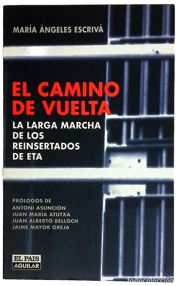 Libri di seconda mano: El camino de vuelta la larga marcha de los reinsertados de ETA