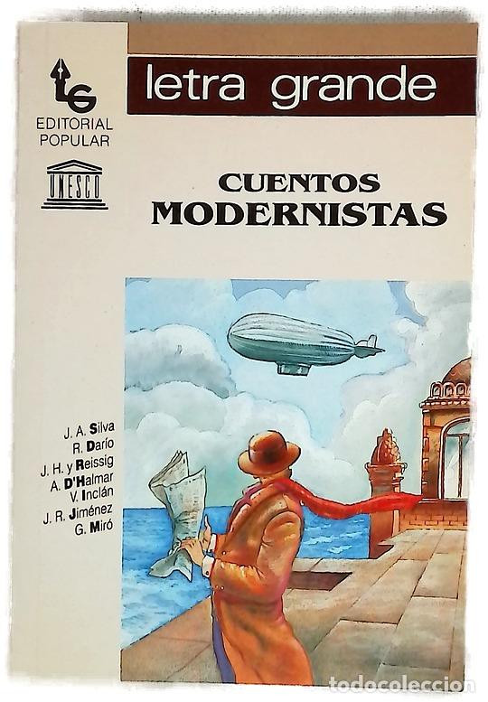 Libri di seconda mano: Cuentos modernistas - Silva, Jos&eacute; Asunci&oacute;n; Iglesias Vicente, Mercedes; Spotti, Marcelo