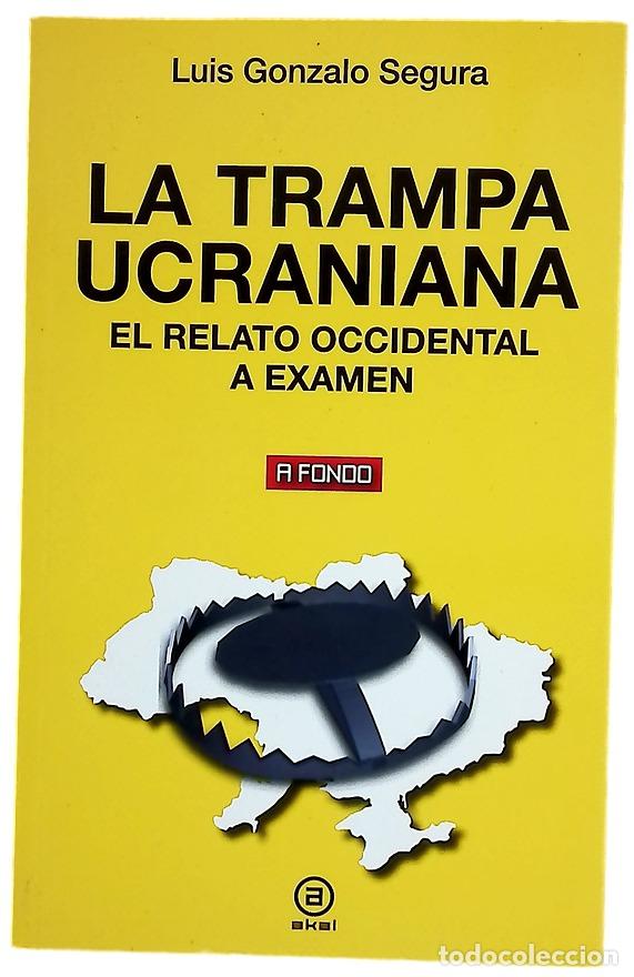 Libros: La trampa ucraniana : el relato occidental a examen